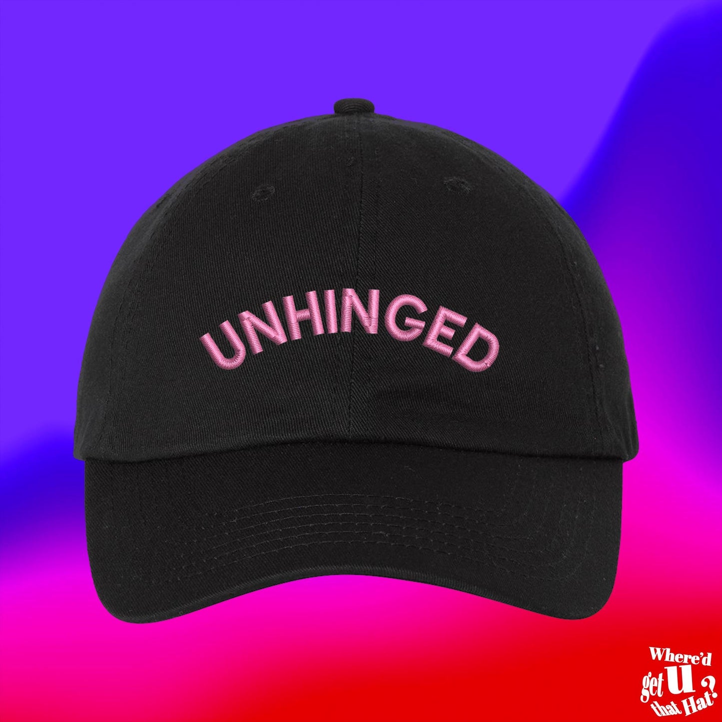 Unhinged Dad Hat, Funny Chaotic Energy Custom Color Adjustable Embroidered Cap (332_07)