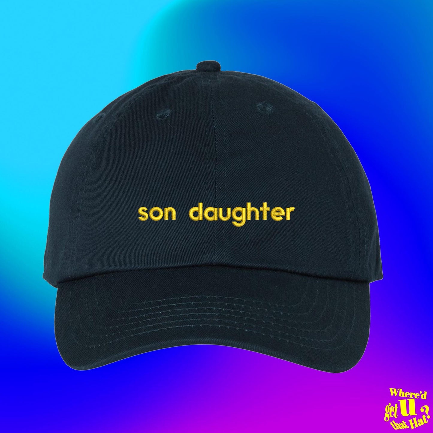 Son Daughter Hat, Funny Pride Month Cap Queer Joke, Matching Gay Son Thot Daughter Color Adjustable Embroidered Dad Hat (331_12)