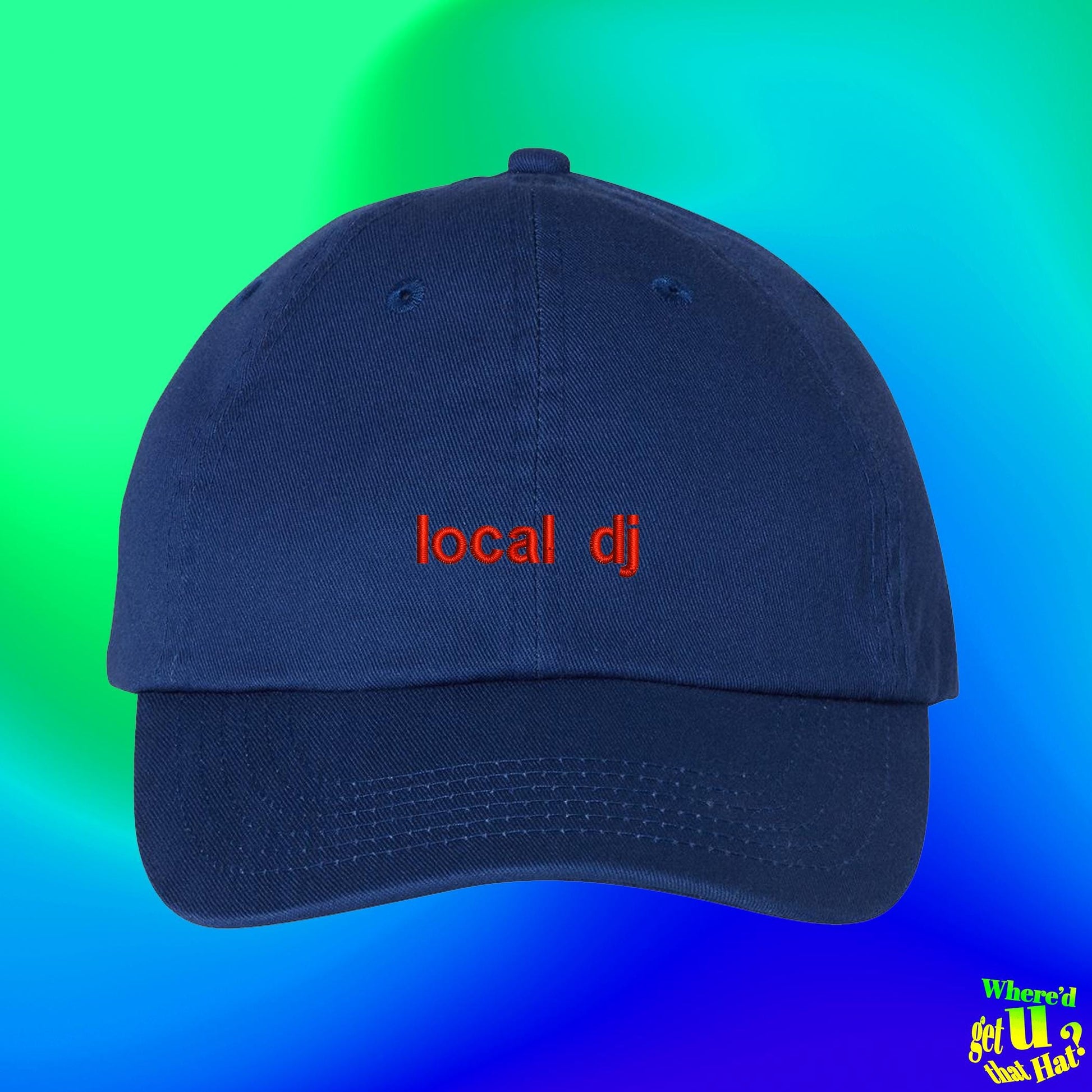 Local Dj Embroidered Dad Hat, Music Lover Baseball Cap, Dj Gift Idea, Funny Disc Jockey Cap, Trendy Unstructured Hat (332_11)