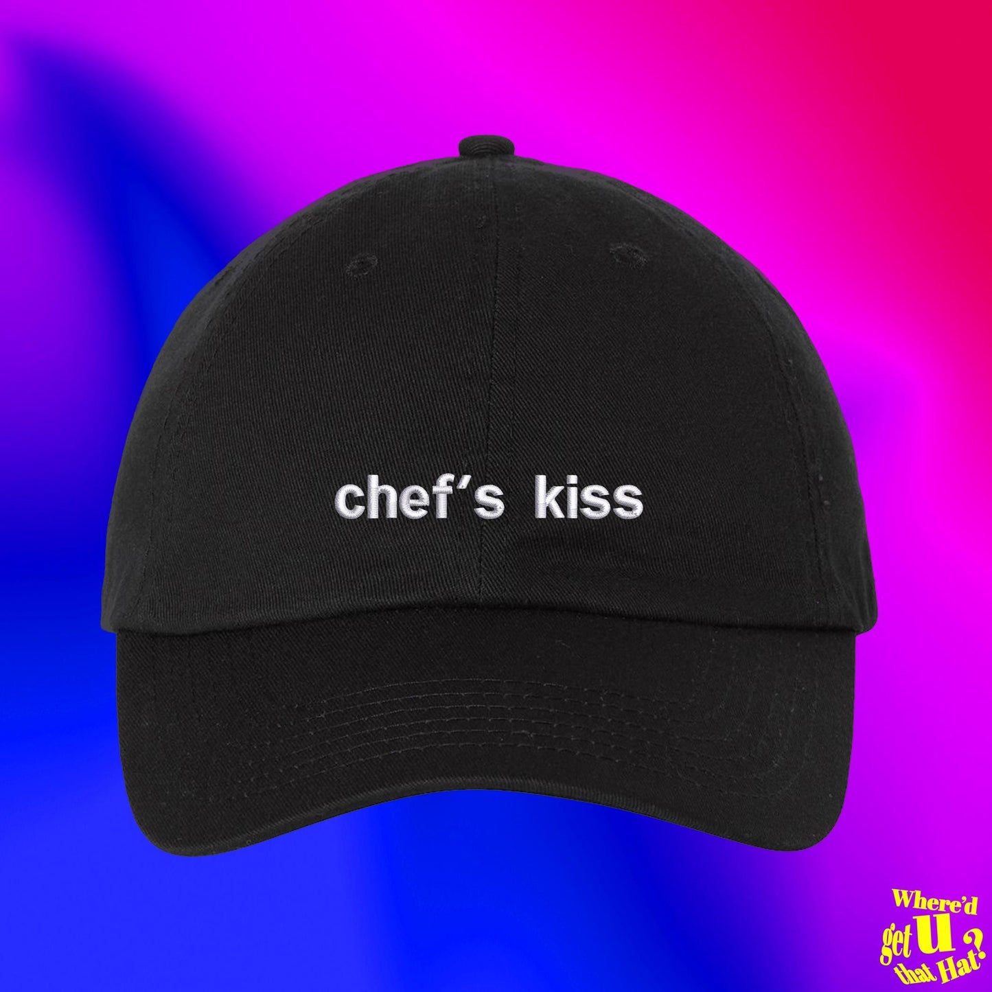 Chefs Kiss Hat, Chef Cook Home Culinary Arts Student Gift Pastry Maker Baker Custom Color Adjustable Embroidered Dad Hat (333_01)