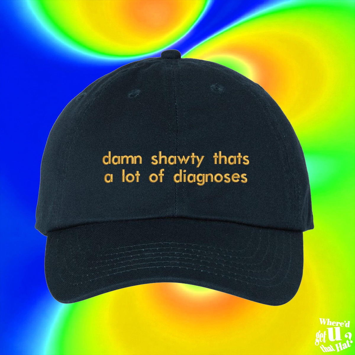 Funny Mental Health Hat, Embroidered Neurodivergent Baseball Cap, ADHD Autism Humor, Dark Humor Gift, Sarcastic Diagnosis Meme Hat