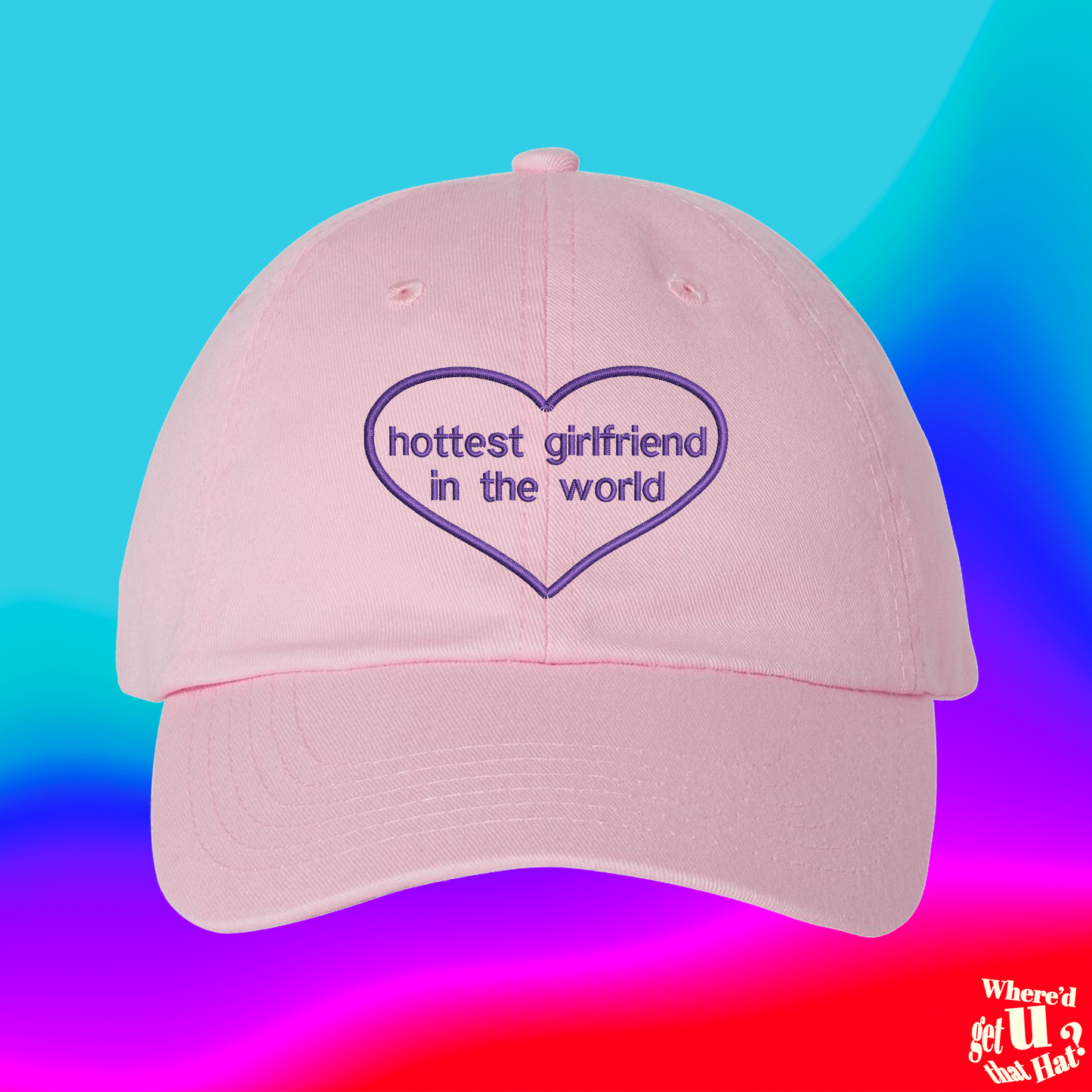 a pink hat with the words hottest girlfriend in the world on it