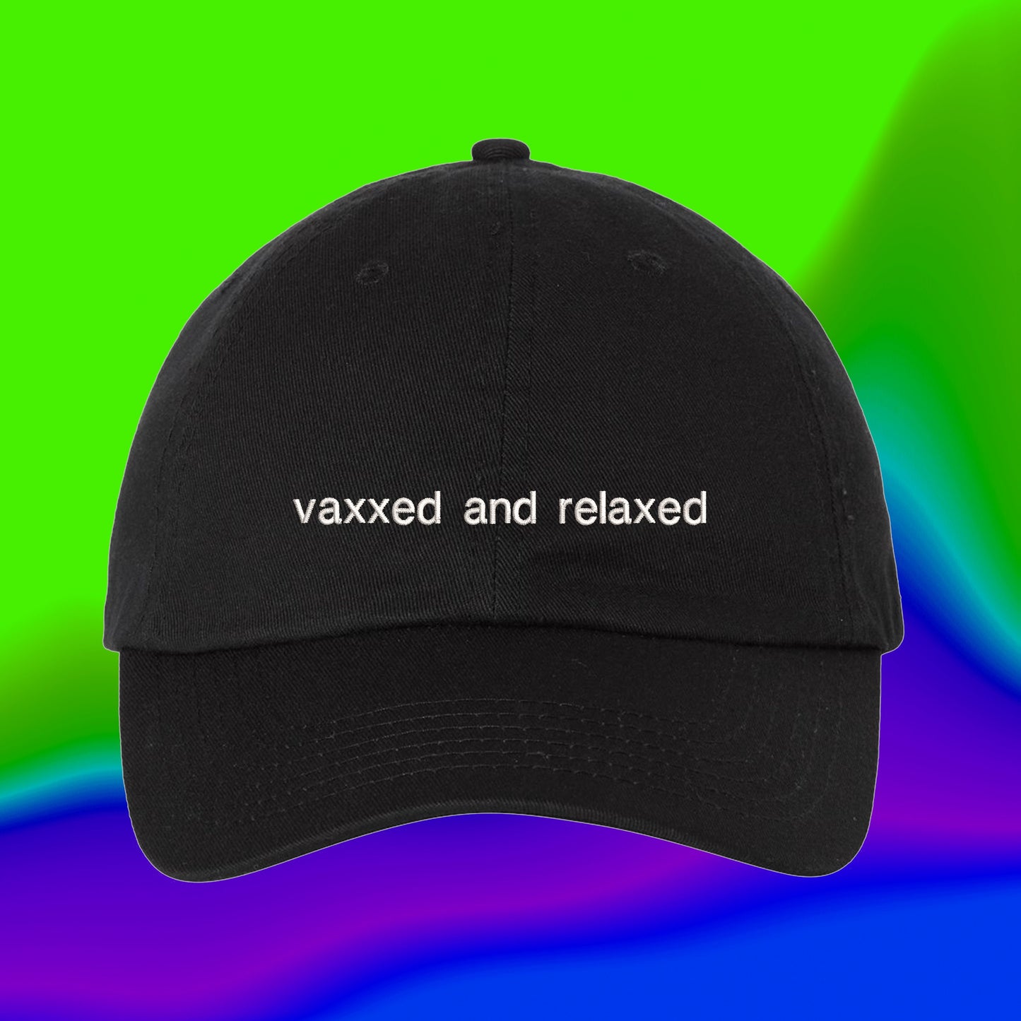 Vaxxed and Relaxed Hat | Summer 2021 | Vaccination Card | TikTok Meme Hat | Vaccine Hat | Custom Color Adjustable Embroidered Dad Hat