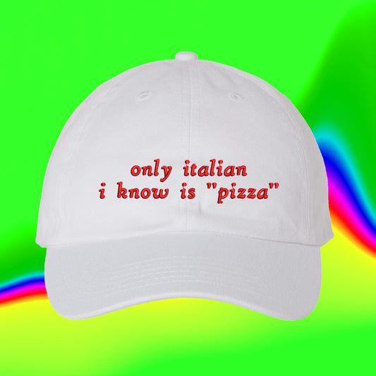 Only Italian I Know Is "Pizza" | Gabagool | New York City | Italian Heritage | Pizza Lovers Hat | Custom Color Embroidered Dad Hat