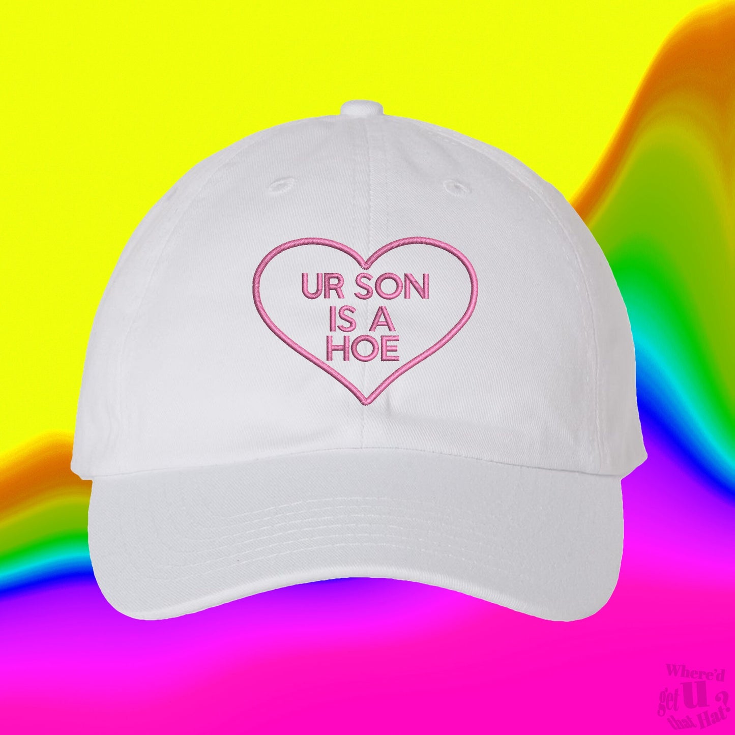 Ur Son Is A Hoe Hat | Custom Color Adjustable Embroidered Dad Hat