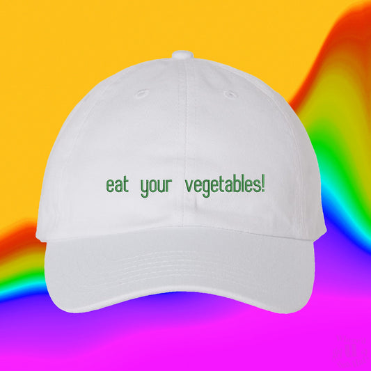 Eat Your Vegetables! Hat | Nutritionist Consulting | Future Dietitian | Gift For Vegetarians | Vegans | Fitness | Custom Embroidered Dad Hat