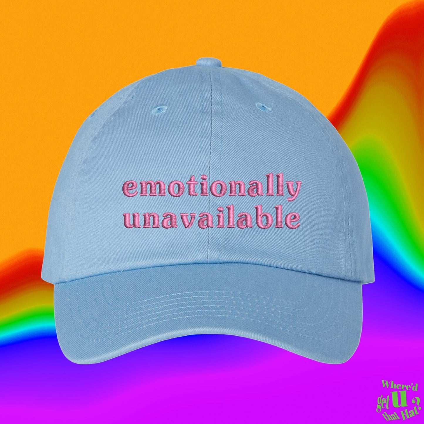 Emotionally Unavailable Hat | Toxic Relationship | F Boy F Girl | Sexual Empowerment | Custom Color Adjustable Embroidered Dad Hat