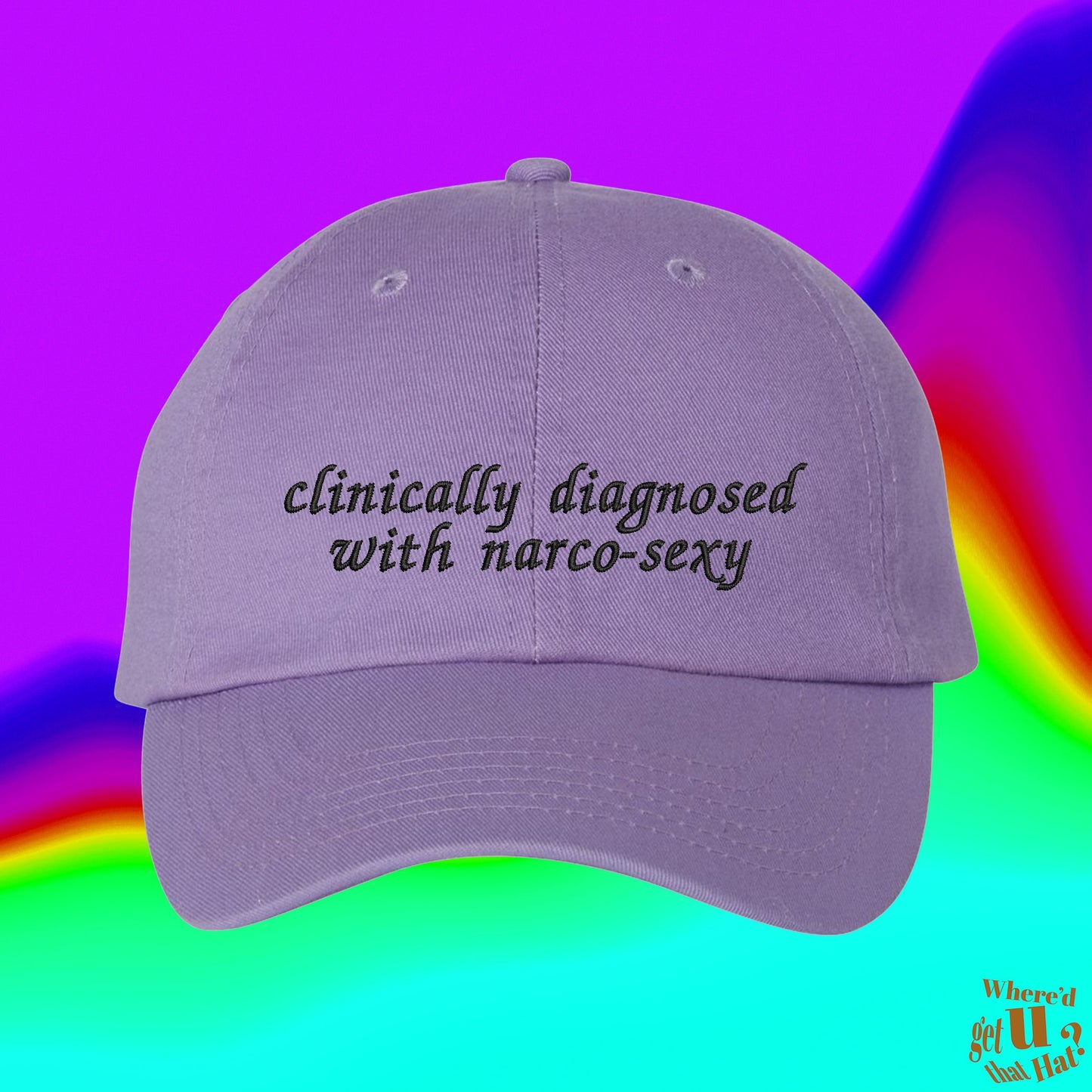 Clinically Diagnosed With Narco Sexy Hat | Narcolepsy | Sleepy | Tired | Custom Color Adjustable Embroidered Dad Hat