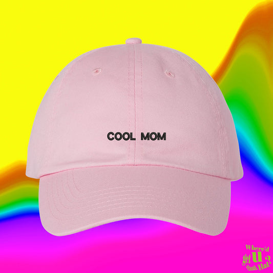 Cool Mom Hat | New Mother | Minivan Mom | Single Mother Gift | Mothers Day | Custom Color Adjustable Embroidered Dad Hat