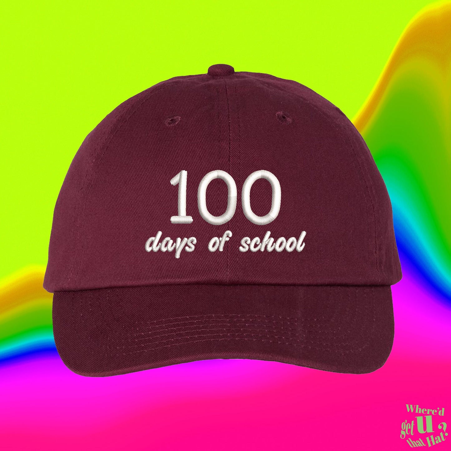 100 Days Of School Hat | Gift For Teachers | Public School | Custom Color Adjustable Embroidered Dad Hat