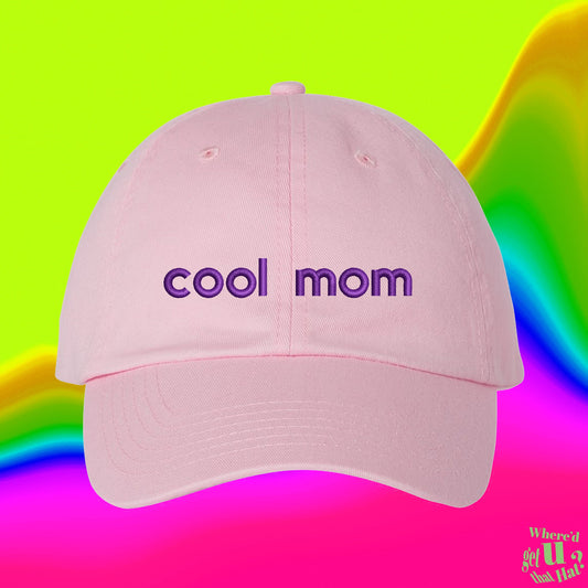 Cool Mom Hat | New Mother | Minivan Mom | Single Mother Gift | Mothers Day | Custom Color Adjustable Embroidered Dad Hat