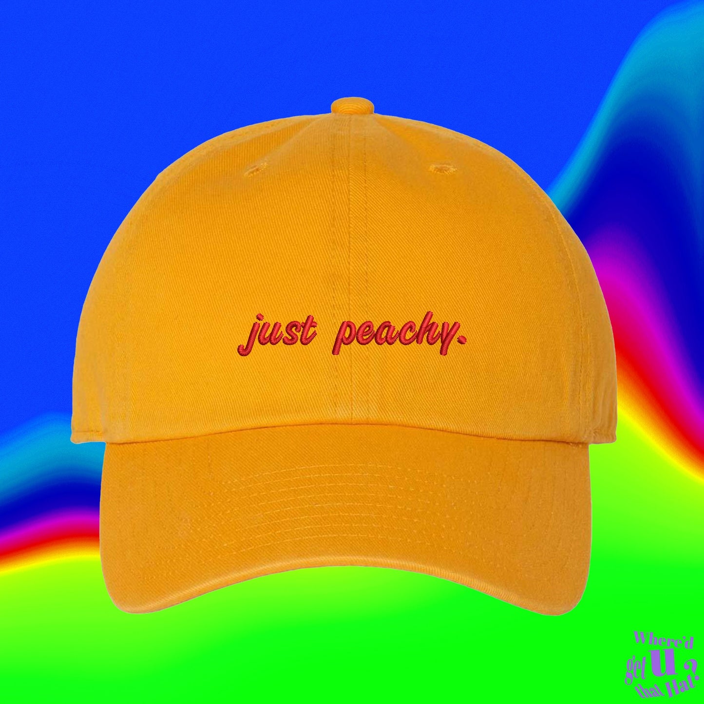 Just Peachy Hat | Feeling Peachy | Mellow | Chill | Custom Color Adjustable Embroidered Dad Hat