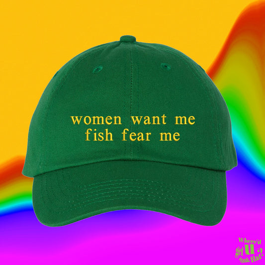 Women Want Me Fish Fear Me Hat | Fisher | Fathers Day Hat | Gifts For Dad | Number One Dad | Custom Color Adjustable Embroidered Dad Hat