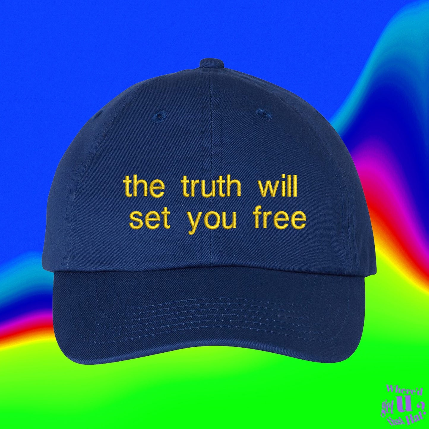 The Truth Will Set You Free Hat | Motivational | Encouragement | Inspirational | Custom Color Adjustable Embroidered Dad Hat