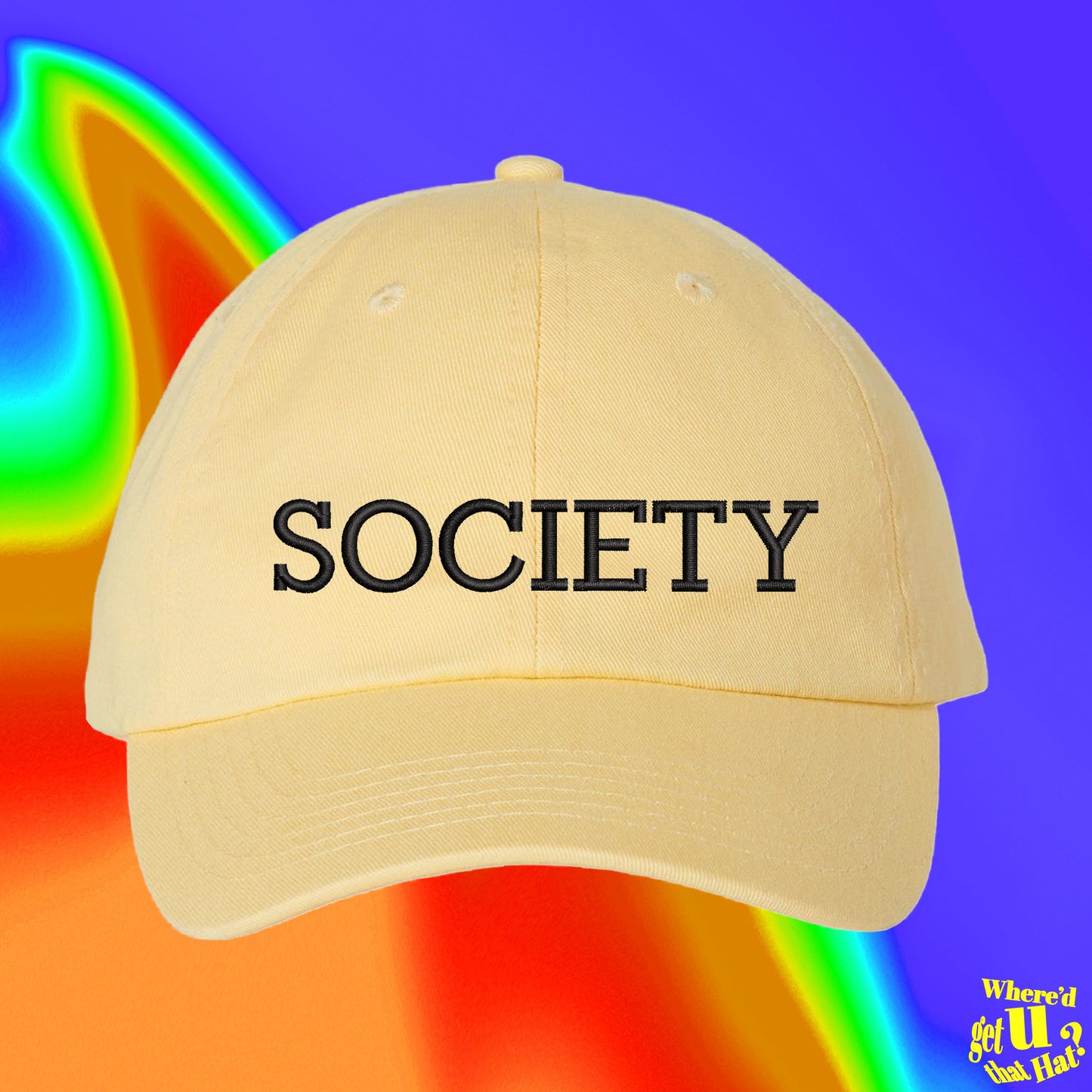 Society Hat | Nihilistic Anarchist Gift | Custom Color Adjustable Embroidered Dad Hat