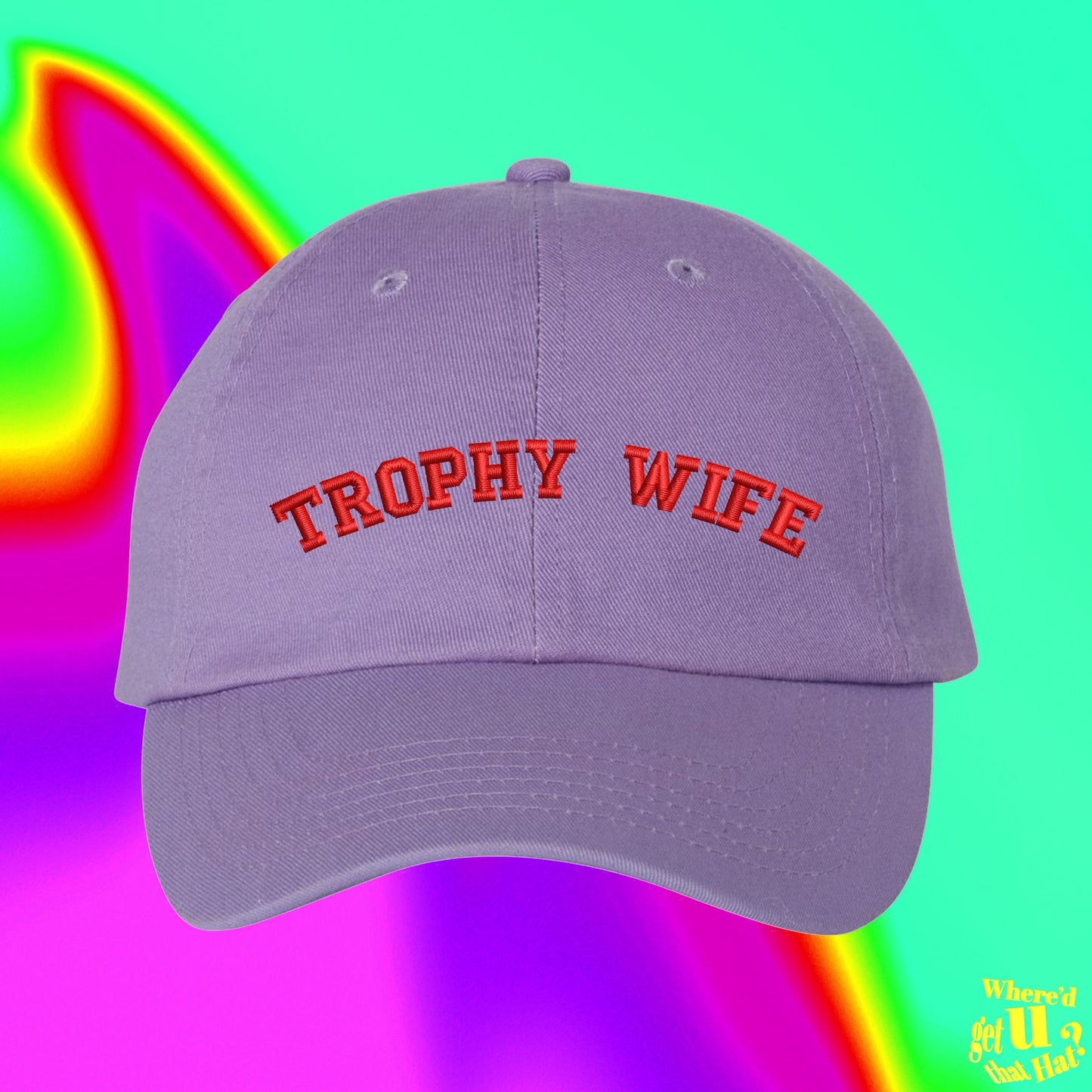 Trophy Wife Hat | Husband Wife Gift | Gay Gift | Wedding | Marriage | Spouse | Mom Mother |  Custom Color Adjustable Embroidered Dad Hat