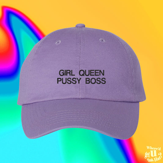 Girl Queen Pussy Boss Hat | Custom Color Adjustable Embroidered Dad Hat