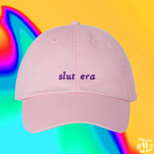 Slut Era Hat | Sexual Empowerment | Embroidered Adjustable Dad Hat