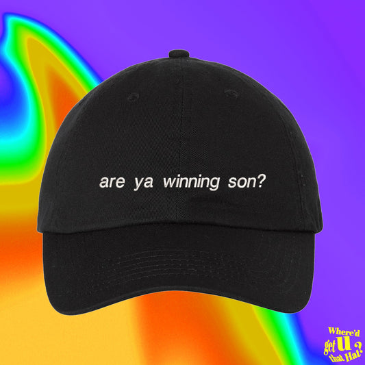 Are Ya Winning Son Hat | Gamer Gift | Self Deprecation | Custom Color Adjustable Embroidered Dad Hat