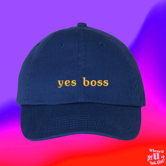 Yes Boss Hat | Worker Saying | Mexican American Construction | Custom Color Adjustable Embroidered Dad Hat