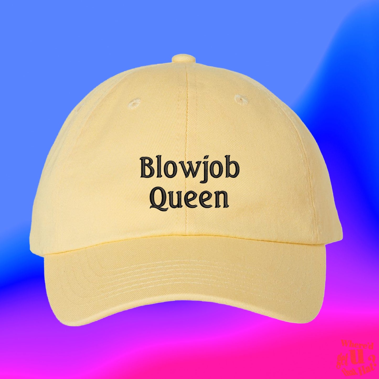 Blowjob Queen Hat | Sex Worker Empowerment | Ball Cap | Unisex Clothes | Custom Color Adjustable Embroidered Dad Hat