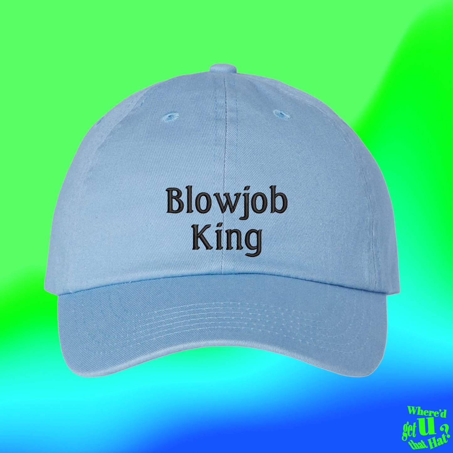 Blowjob King Hat | Sex Worker Empowerment | Ball Cap | Unisex Clothes | Custom Color Adjustable Embroidered Dad Hat