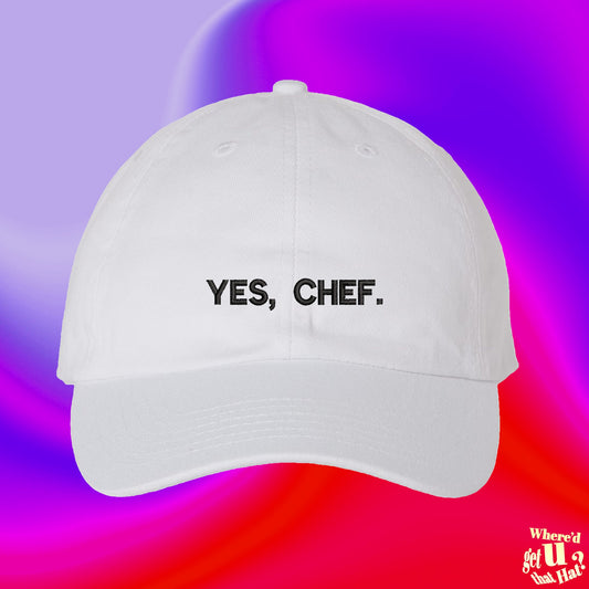 Yes Chef Hat | Student Chef Cook | Home Chef | Culinary Arts Gift | Pastry Maker Baker | Custom Color Adjustable Embroidered Dad Hat