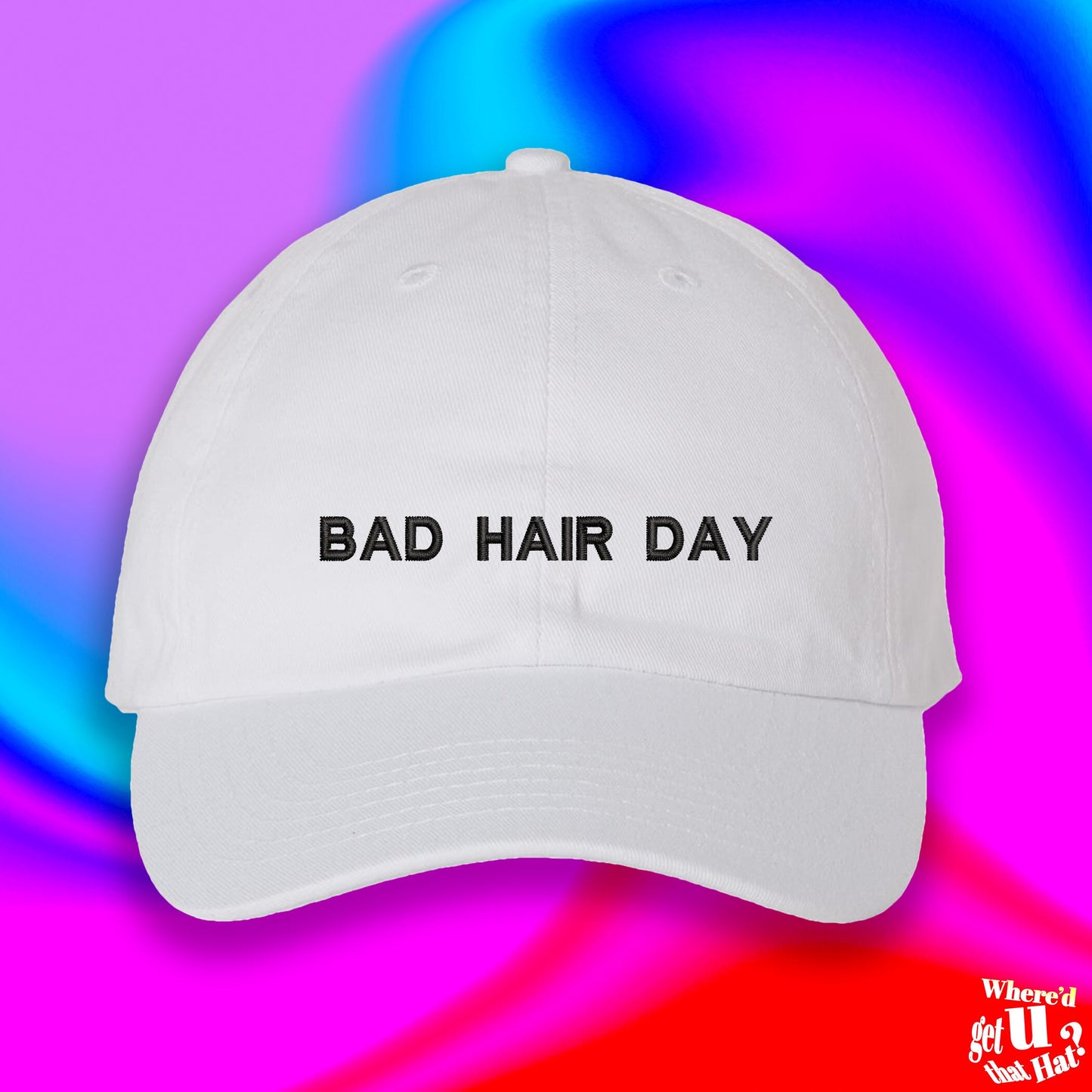 Bad Hair Day Hat | Custom Color Adjustable Embroidered Dad Hat