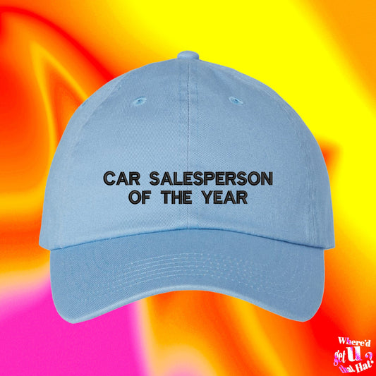 Car Salesperson Of The Year Hat | Ball Cap | Car Salesman Gift | Auto Loan Agent Merch | Custom Color Adjustable Embroidered Dad Hat