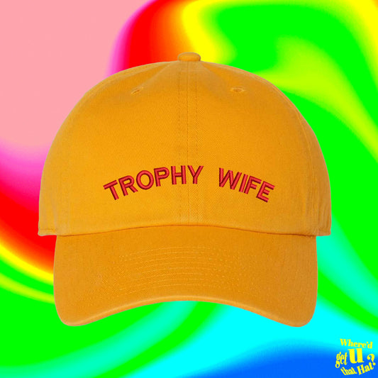 Trophy Wife Hat | Husband Wife Gift | Gay Gift | Wedding | Marriage | Spouse | Mom Mother |  Custom Color Adjustable Embroidered Dad Hat