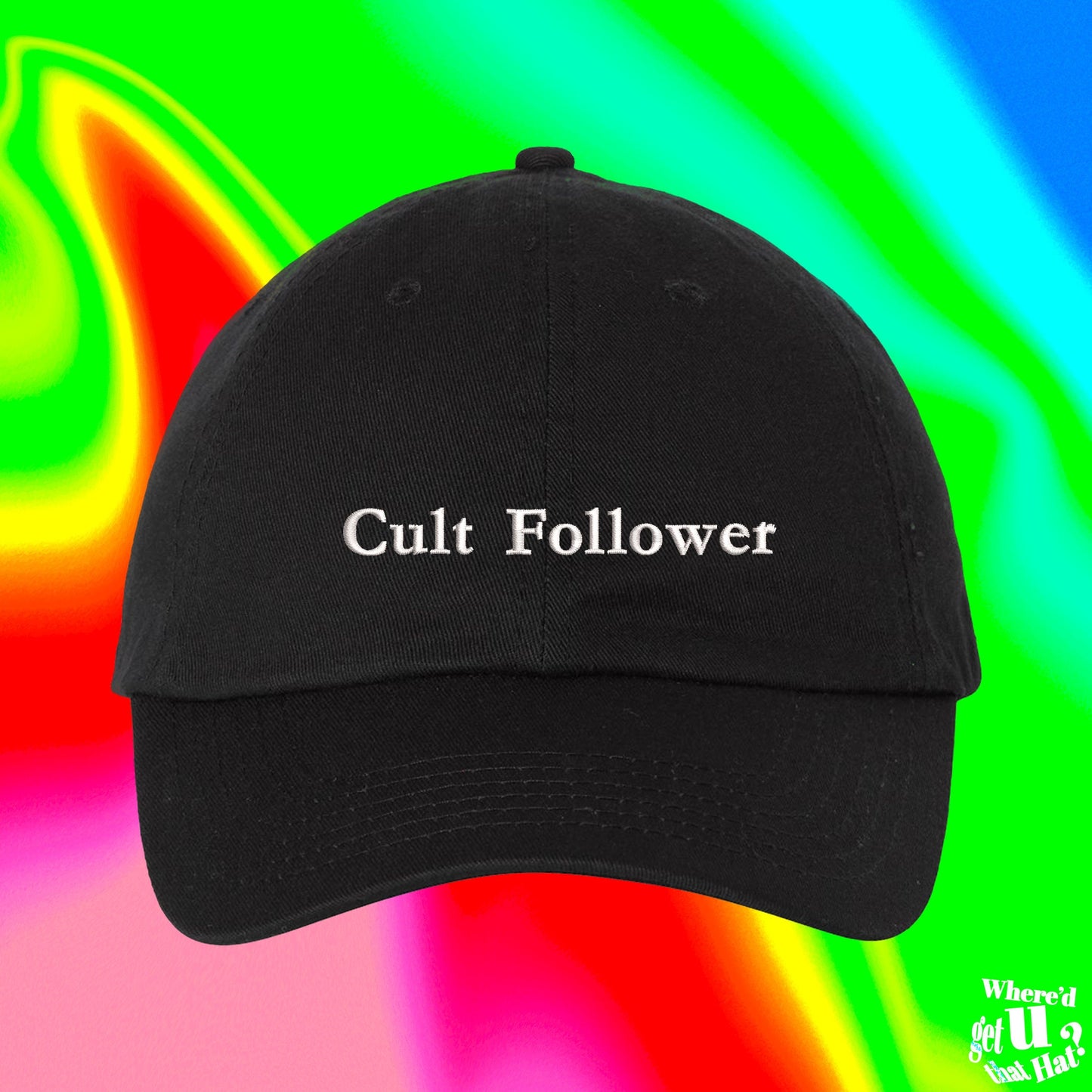 Cult Follower Hat | Custom Color Adjustable Embroidered Dad Hat