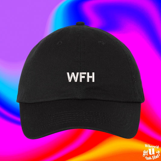 WFH Hat I Got Laid Hat | Great Resignation | Unemployment | Toxic | Workplace Custom Color Adjustable Embroidered Dad Hat