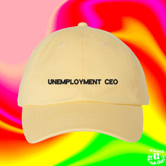 Unemployment CEO Hat | Great Resignation | Unemployment | Toxic | Workplace Custom Color Adjustable Embroidered Dad Hat