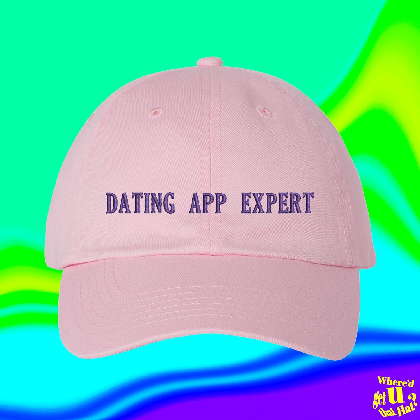 Dating App Expert Hat | For Boyfriend Girlfriend | Funny Couple Spouse | Custom Color Adjustable Embroidered Dad Hat