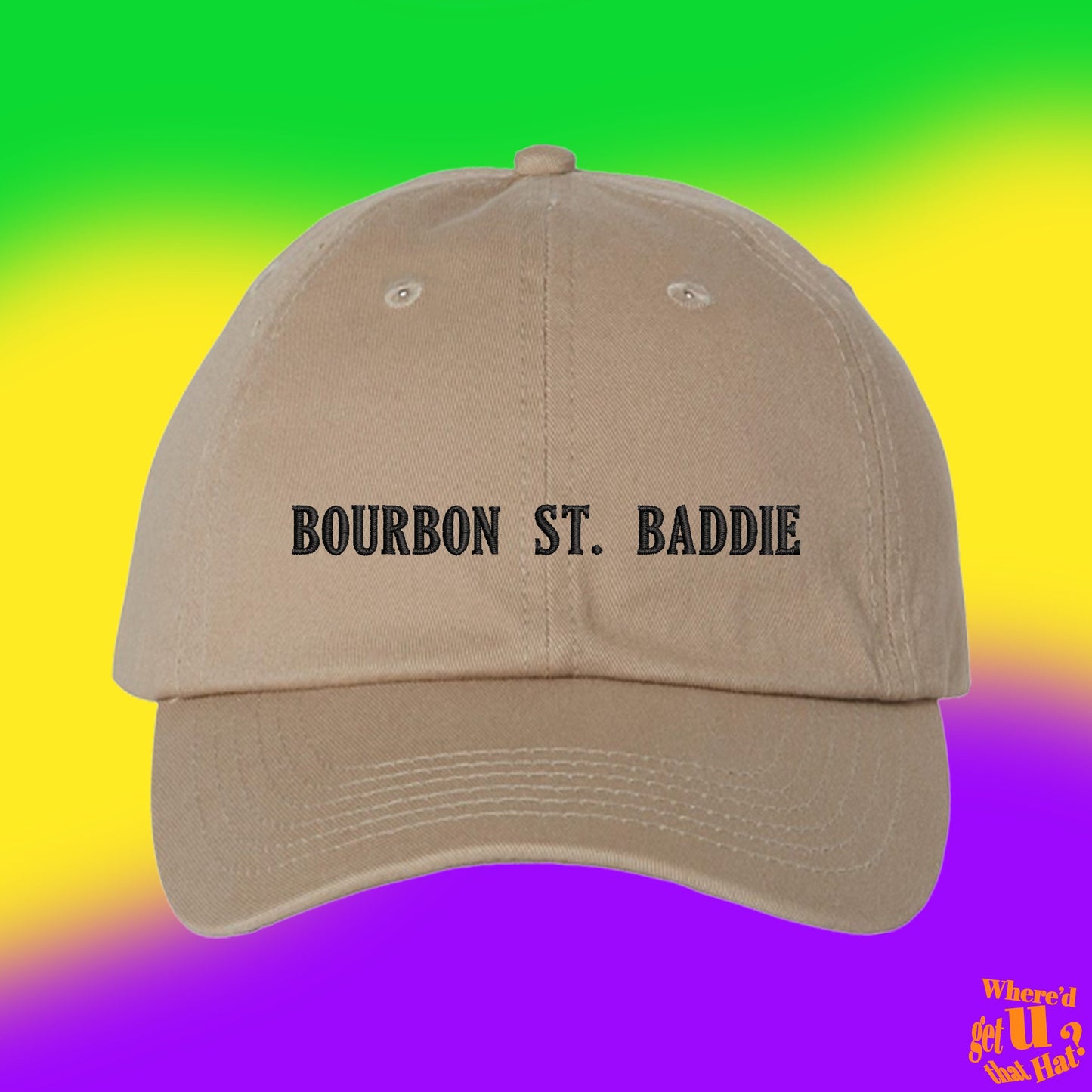 Bourbon St Baddie Hat | Mardi Gras Gift | Custom Color Adjustable Embroidered Dad Hat