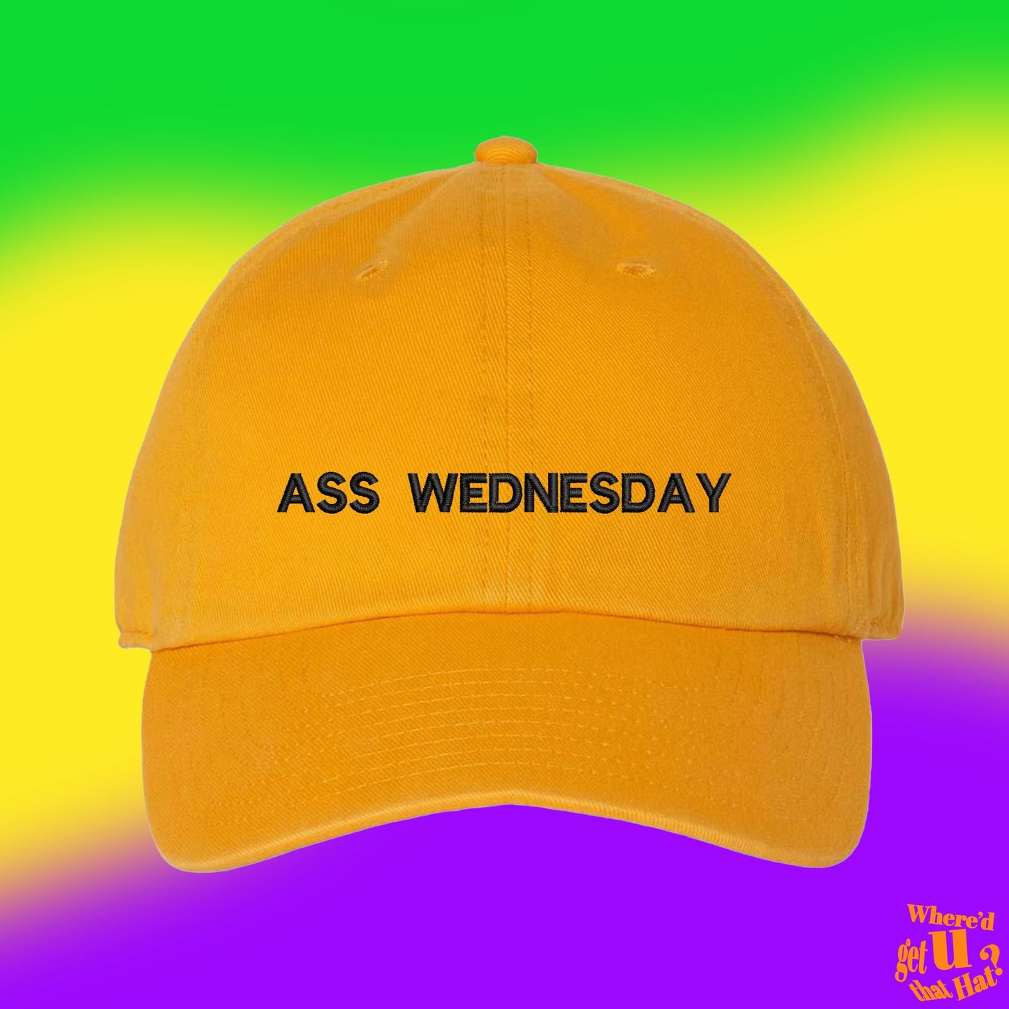 Ass Wednesday Hat | Mardi Gras Gift | Custom Color Adjustable Embroidered Dad Hat