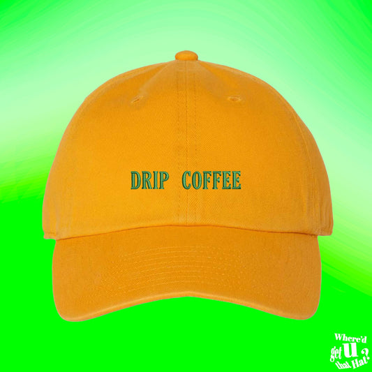 Drip Coffee Hat | Coffee Lovers Gift | Cup of Joe Hat | Custom Color Adjustable Embroidered Dad Hat