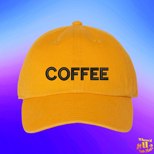 Coffee Hat | Coffee Lovers Gift | Cup of Joe Hat | Custom Color Adjustable Embroidered Dad Hat