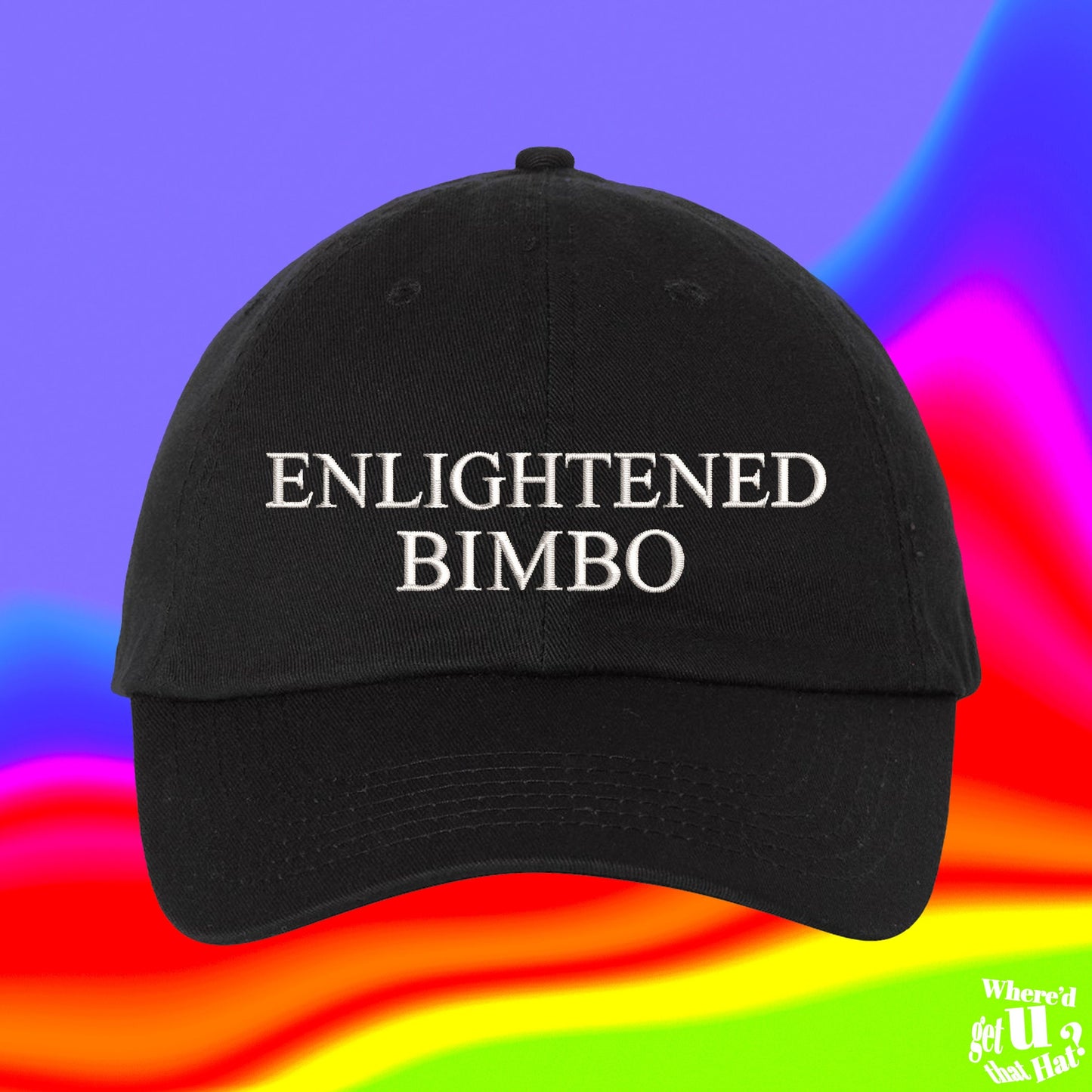 Enlightened Bimbo Hat | Official Collaboration | Limited Colors | Adjustable Embroidered Dad Hat