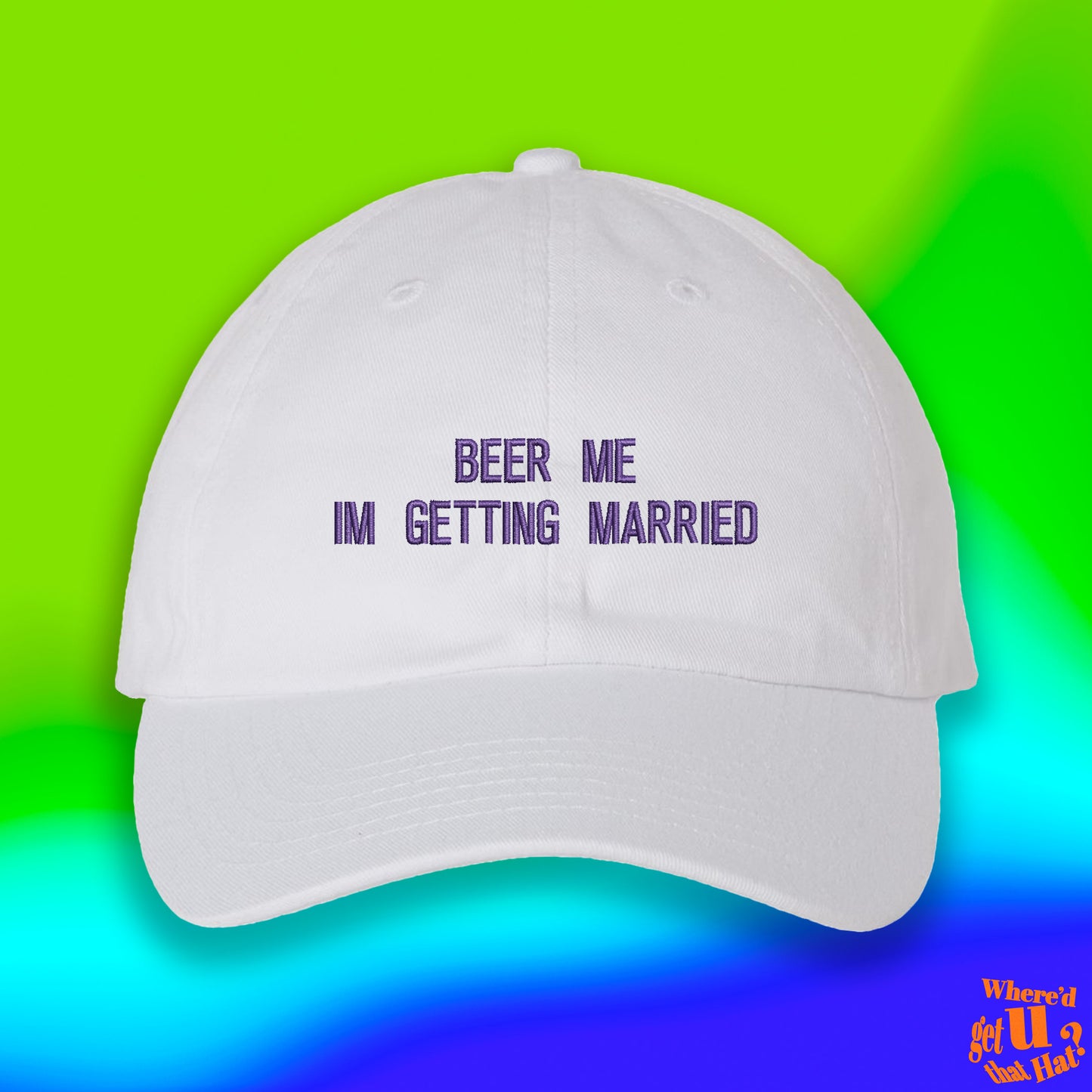 Beer Me Im Getting Married Hat | Fiance Bachelor Party | Funny Couple Spouse | Custom Color Adjustable Embroidered Dad Hat