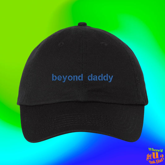 Beyond Daddy Hat | Fathers Day Hat | VeganDaddy Hat | Gifts For Dad | Number One Dad | Custom Color Adjustable Embroidered Dad Hat