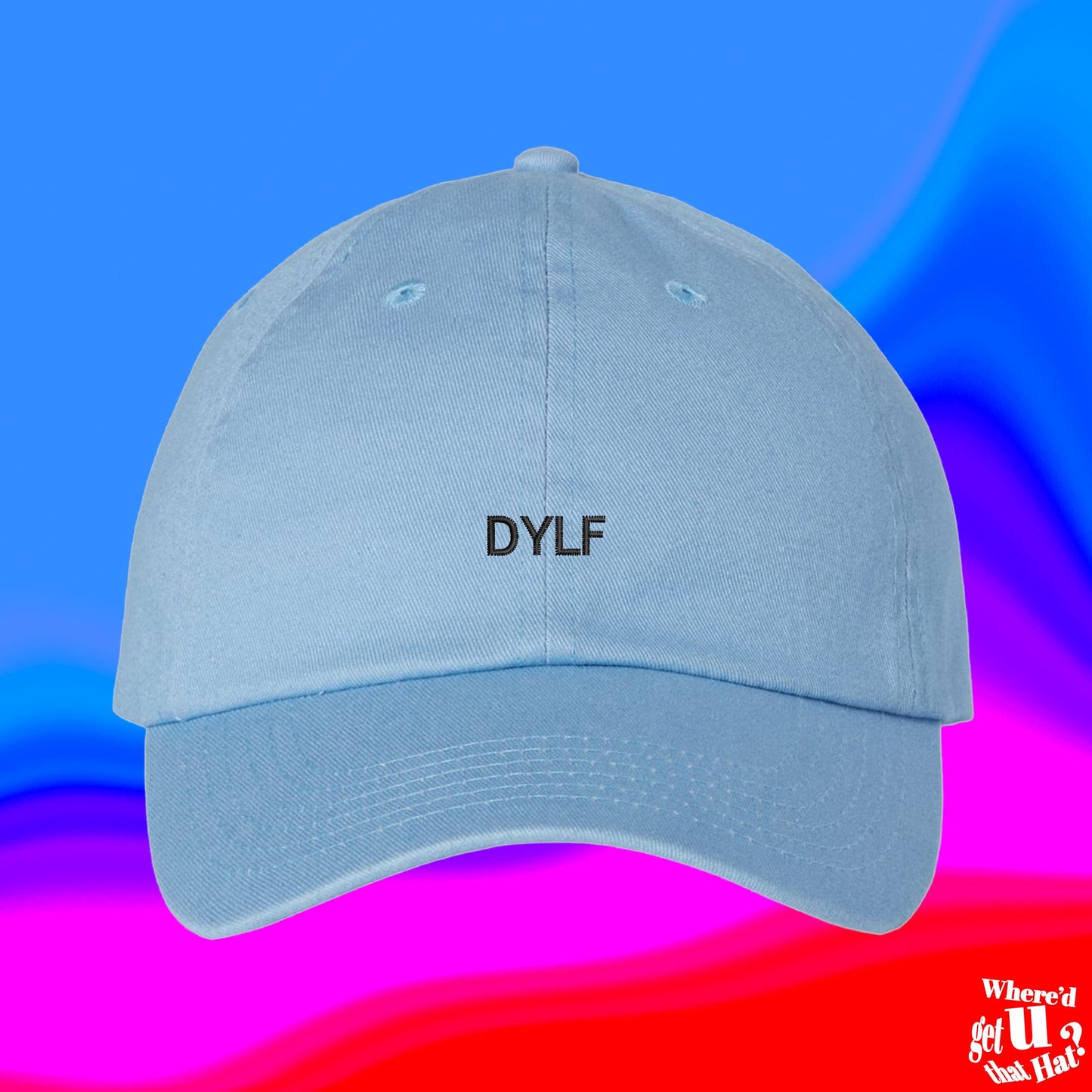 DYLF Hat | Custom Color Adjustable Embroidered Dad Hat