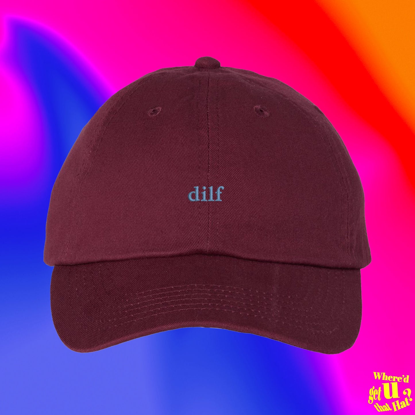 Dilf Hat | Custom Color Adjustable Embroidered Dad Hat