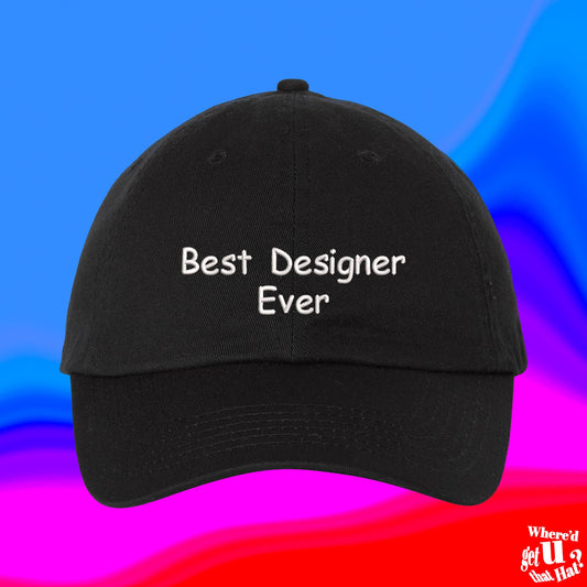 Best Designer Ever Hat | Graphic Artist | Engineering Student | Is My Passion | Student | Custom Color Adjustable Embroidered Dad Hat