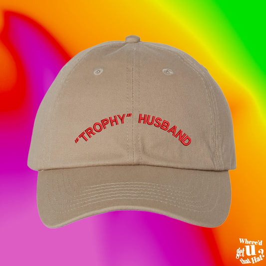 Trophy Husband Hat | Stocking Filler For Husband |  Marriage | Spouse|  Custom Color Adjustable Embroidered Dad Hat